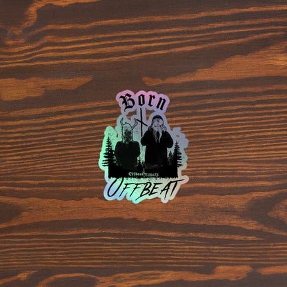 Born Offbeat Holographic stickers