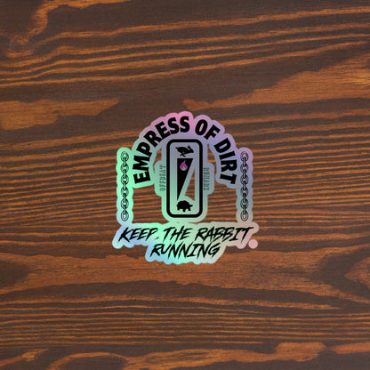 Empress of dirt Holographic stickers