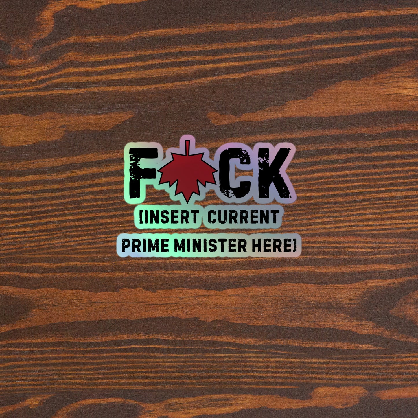 F*ck the current prime minister Holographic stickers