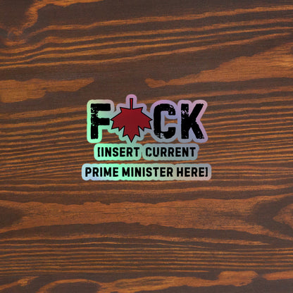 F*ck the current prime minister Holographic stickers