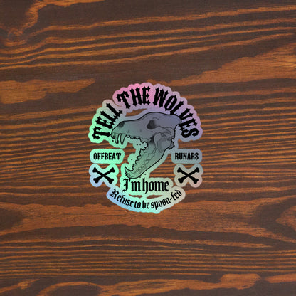 Tell the wolves Holographic stickers