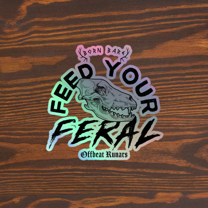 Feed your Feral Holographic stickers