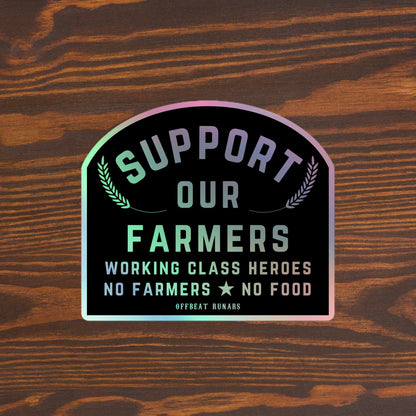 Support our farmers Holographic stickers