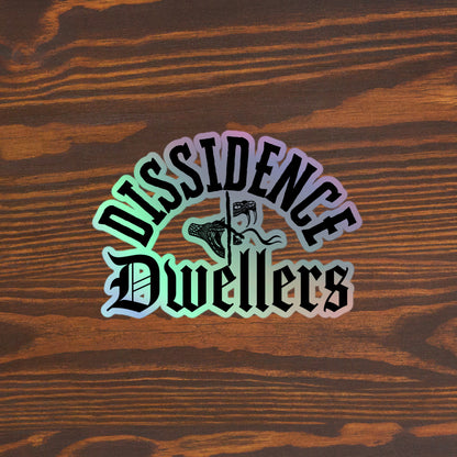 Dissidence Dwellers Holographic stickers