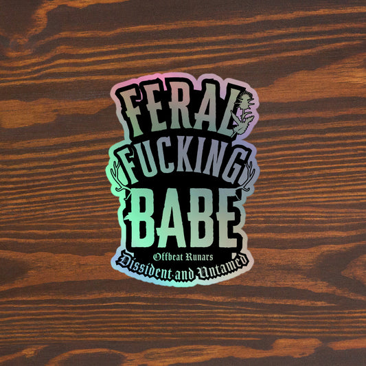 Feral F*cking babe Holographic stickers