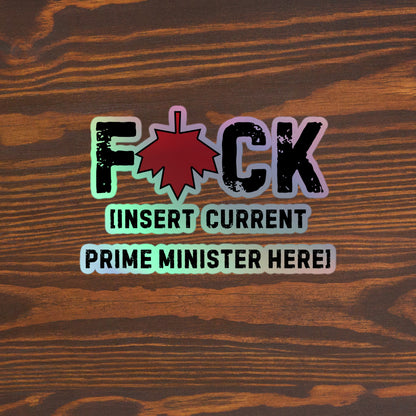 F*ck the current prime minister Holographic stickers