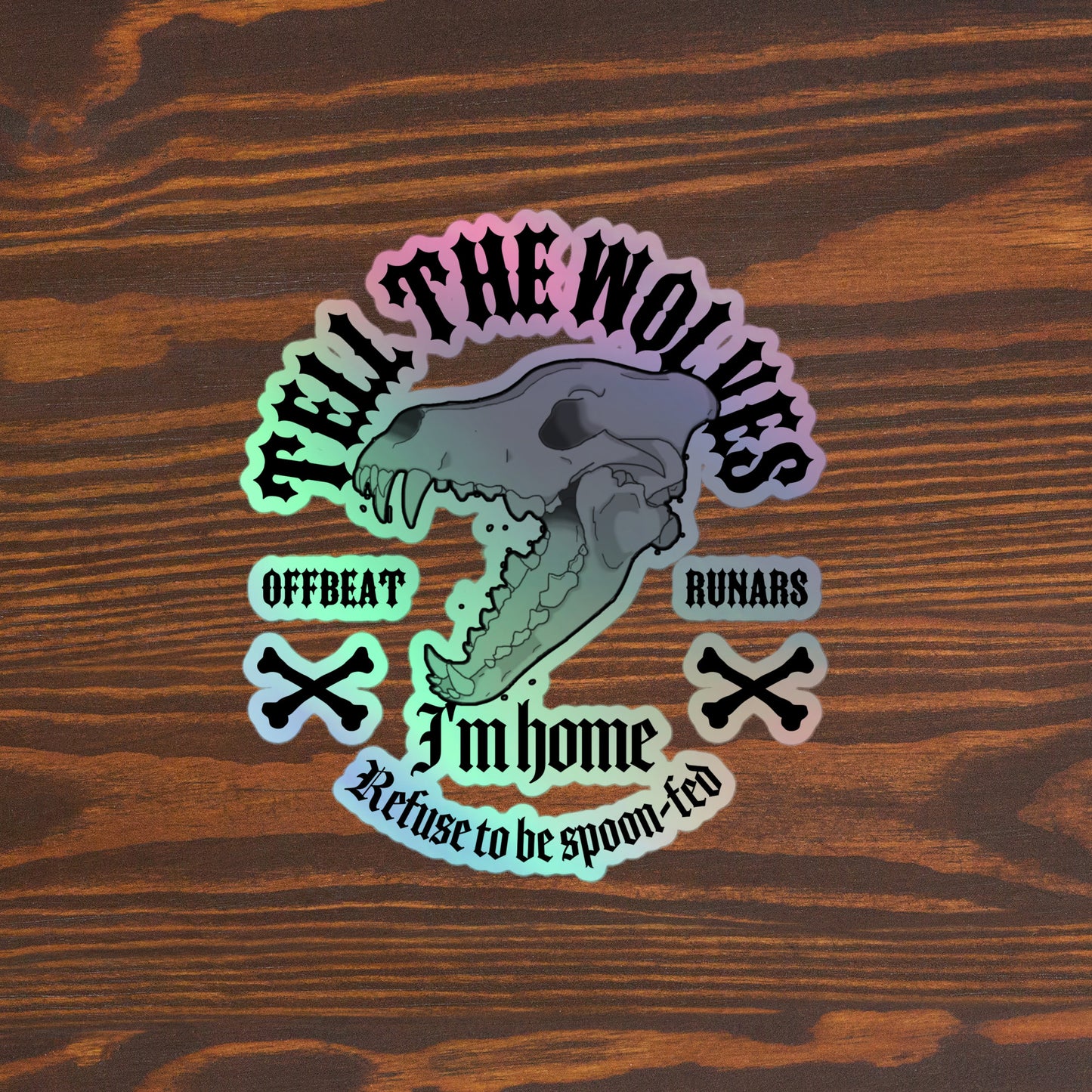 Tell the wolves Holographic stickers