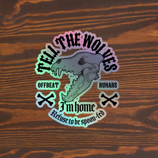 Tell the wolves Holographic stickers