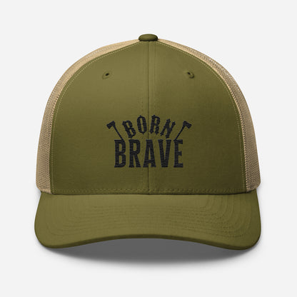 Born Brave Trucker Cap