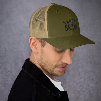 Born Brave Trucker Cap