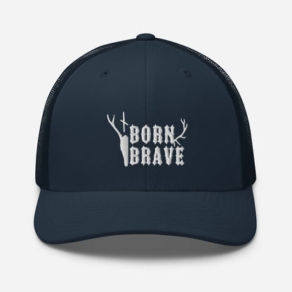 Born Brave Trucker Cap