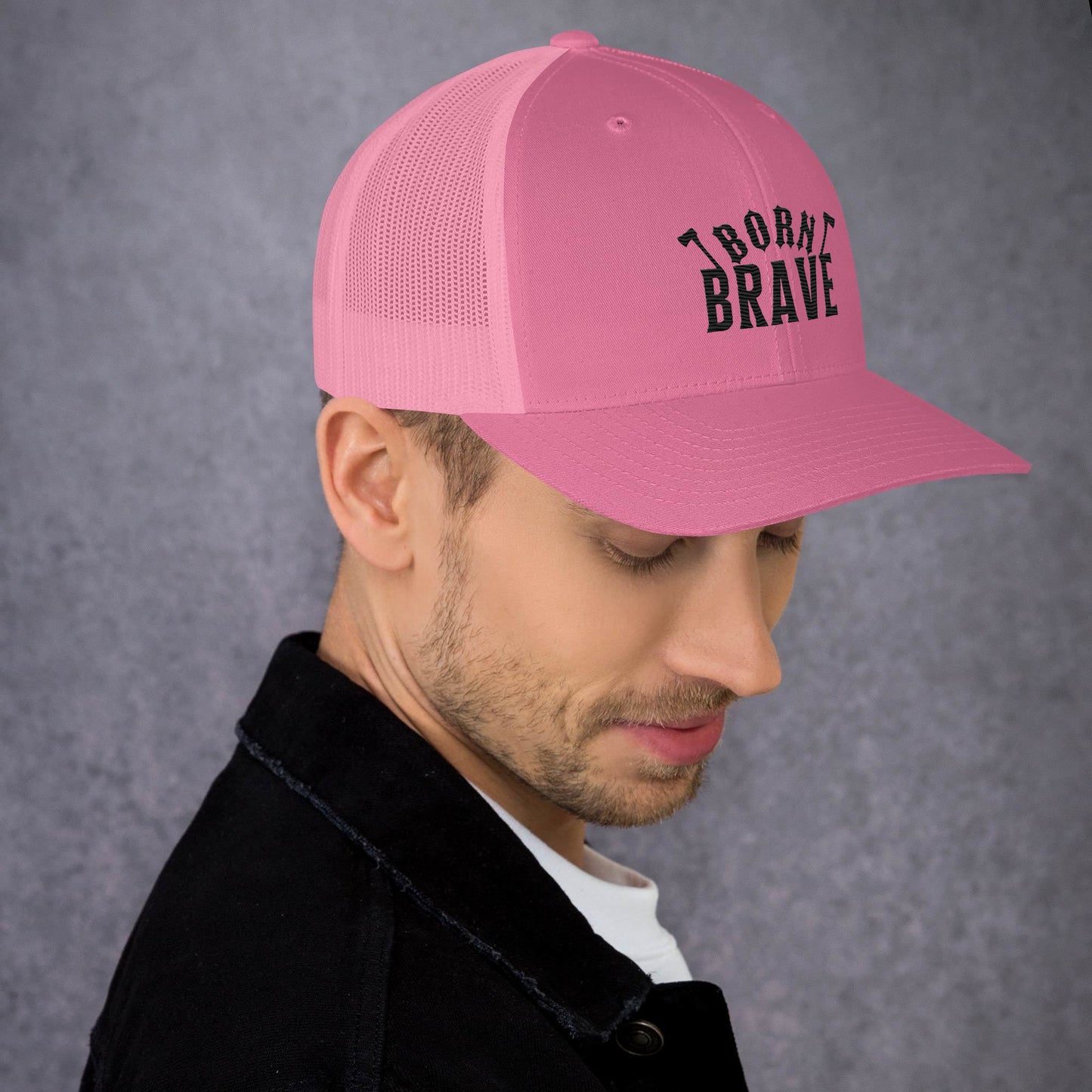 Born Brave Trucker Cap