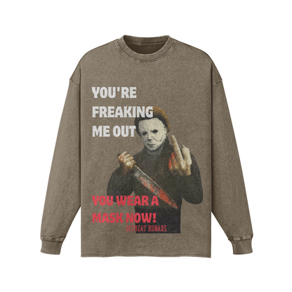 You wear a mask now Raw Hem Faded Long sleeves Sweatshirt