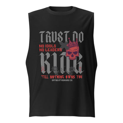 Trust No King Muscle Shirt