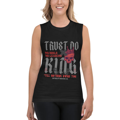 Trust No King Muscle Shirt