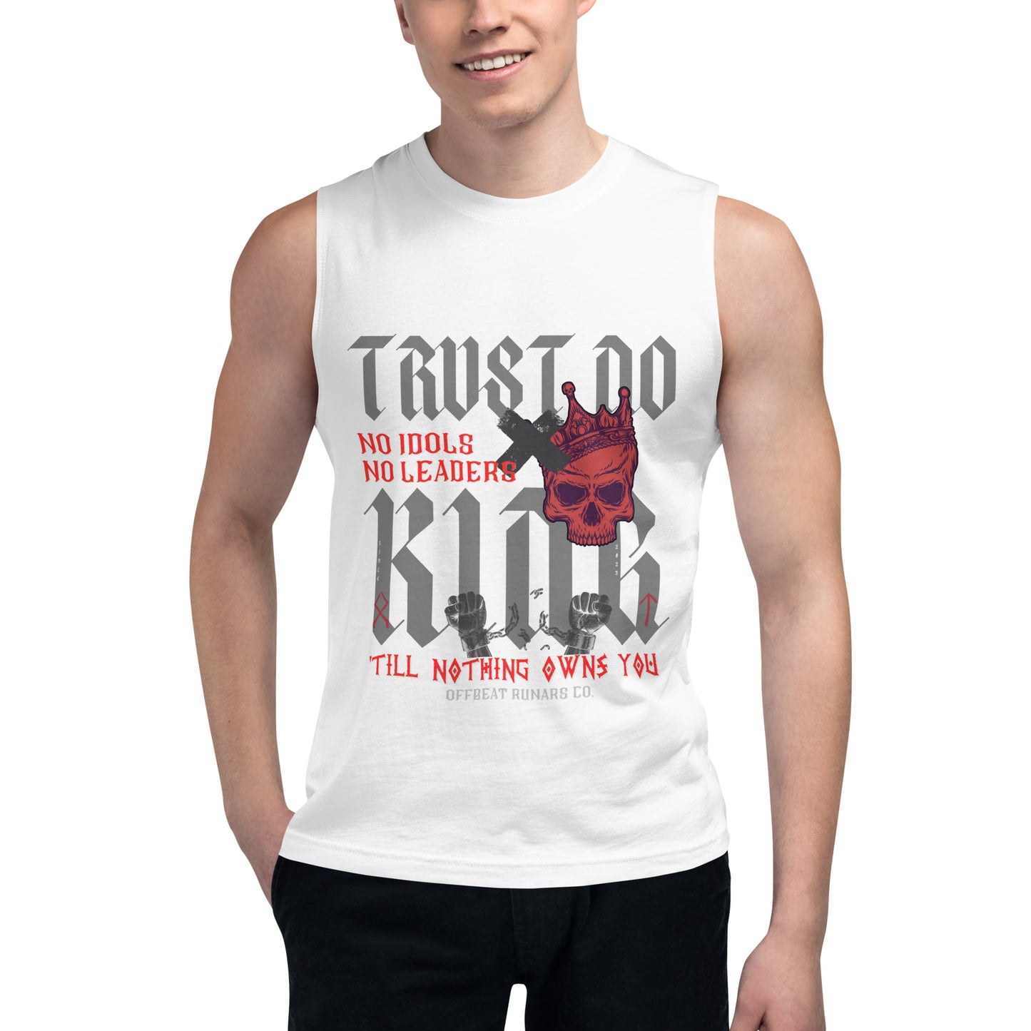 Trust No King Muscle Shirt