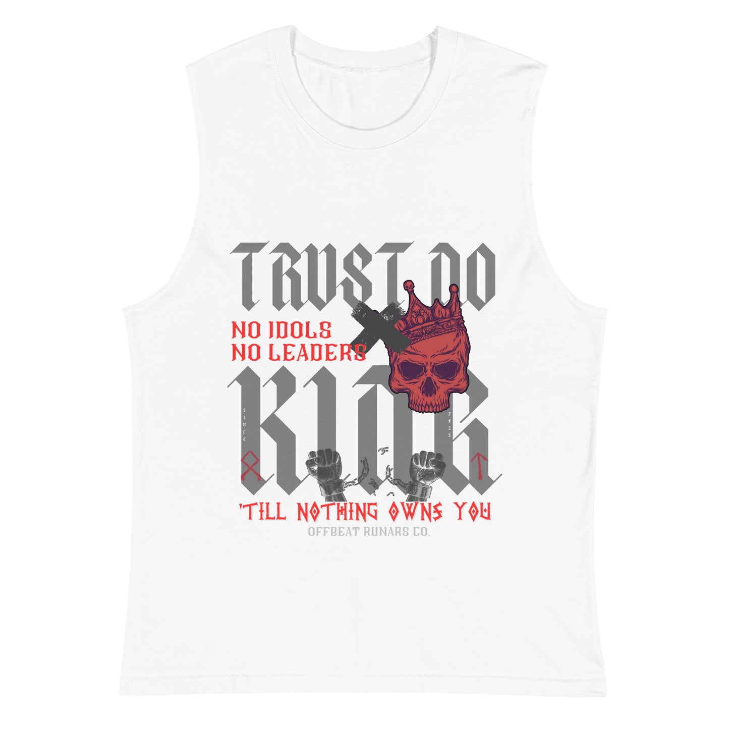 Trust No King Muscle Shirt